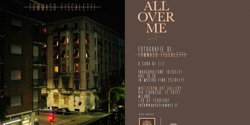 "All over me" fotografie di Tommaso Fiscaletti "All over me" fotografie di Tommaso Fiscaletti