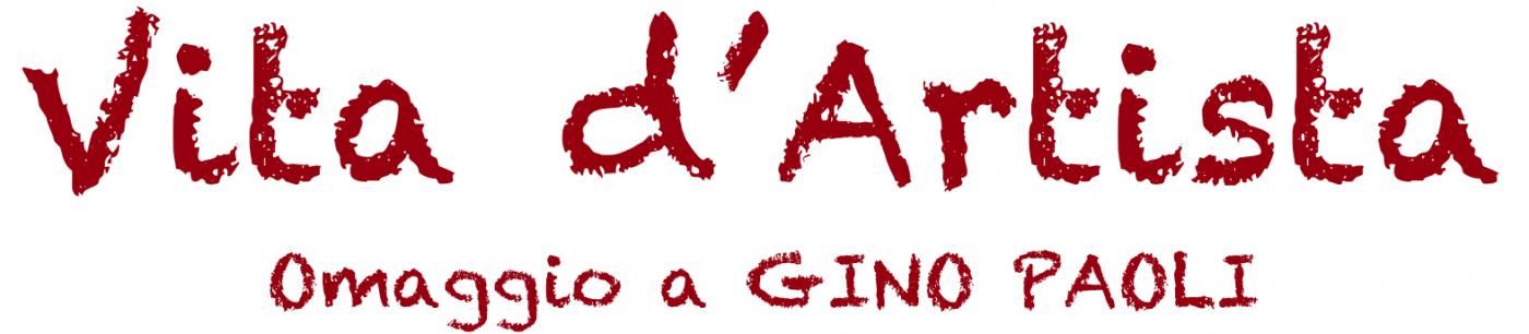 VITA D'ARTISTA omaggio a Gino Paoli