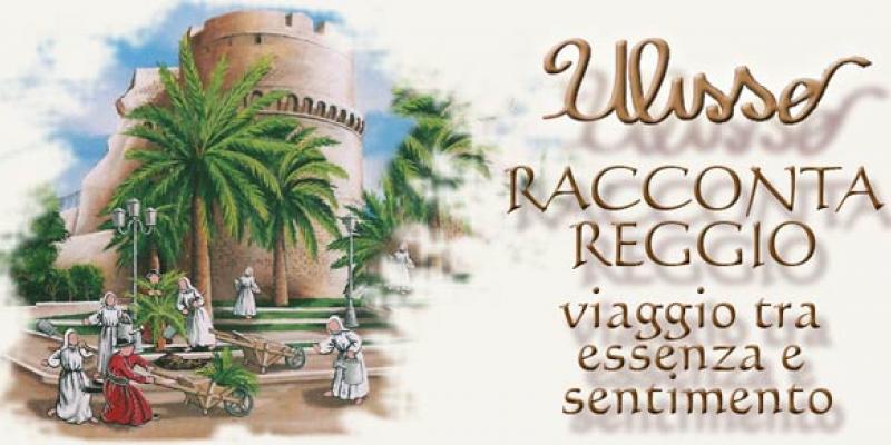 Ulisse Racconta Reggio viaggio tra essenza e sentimento