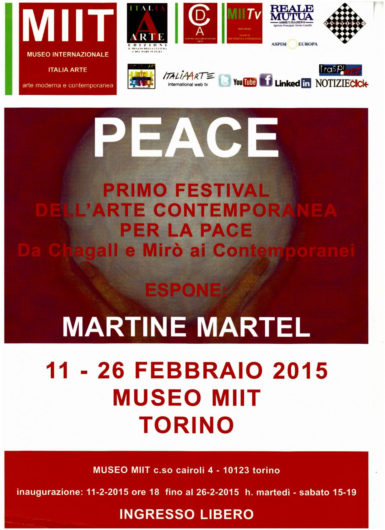 PEACE. FIRST INTERNATIONAL FESTIVAL OF CONTEMPORARY ART FOR PEACE Museo MIIT PEACE. FIRST INTERNATIONAL FESTIVAL OF CONTEMPORARY ART FOR PEACE Museo MIIT