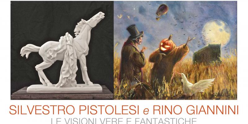 SILVESTRO PISTOLESI & RINO GIANNINI - REAL AND FANTASTIC VISIONS