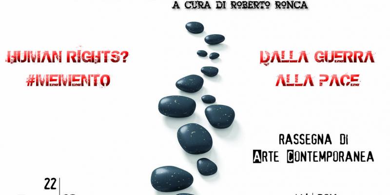 'HUMAN RIGHTS?'#MEMENTO – FROM WAR TO PEACE