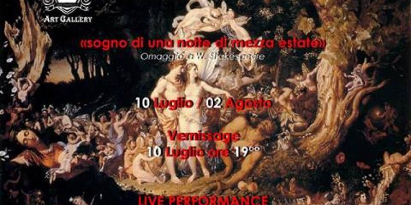 SOGNO DI UNA NOTTE DI MEZZA ESTATE C/O GALLERIA CORONARI 111 SOGNO DI UNA NOTTE DI MEZZA ESTATE C/O GALLERIA CORONARI 111