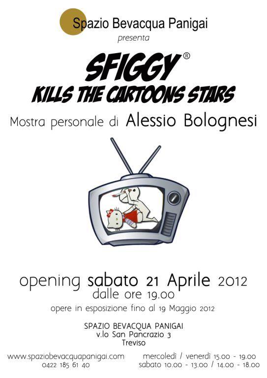 SFIGGY(R) KILLS THE CARTOONS STARS