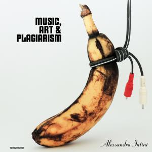 Alessandro Intini - MUSIC, ART & PLAGIARISM