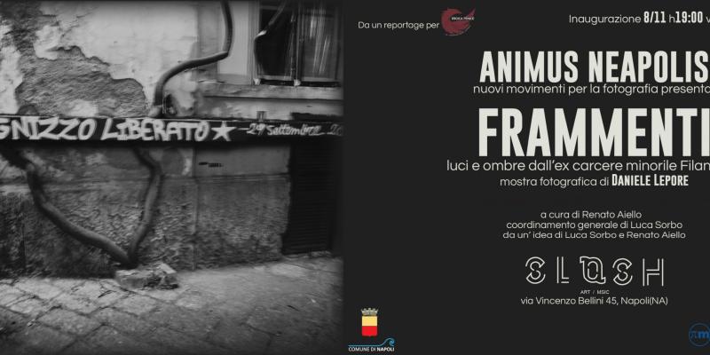 "Frammenti - Luci e ombre dall'ex carcere Filangieri" a cura di Renato Aiello "Frammenti - Luci e ombre dall'ex carcere Filangieri" a cura di Renato Aiello