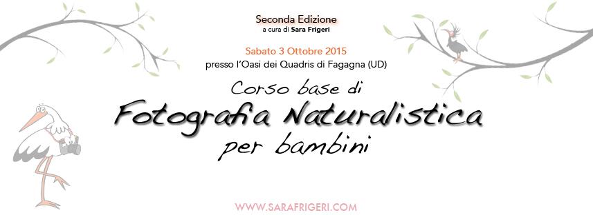 CORSO BASE DI FOTOGRAFIA NATURALISTICA PER BAMBINI 3 OTTOBRE 2015