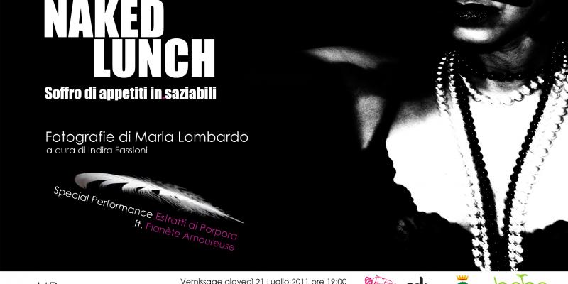 NAKED LUNCH | Marla Lombardo in collaborazione con Rosaspinto