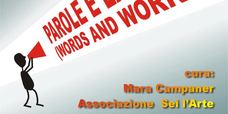 Parole e lavori Words and Works Parole e lavori Words and Works
