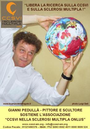 Il pittore e scultore Gianni Pedullà aderisce alla campagna "Libera la Ricerca sulla CCSVI e sulla S Il pittore e scultore Gianni Pedullà aderisce alla campagna "Libera la Ricerca sulla CCSVI e sulla S