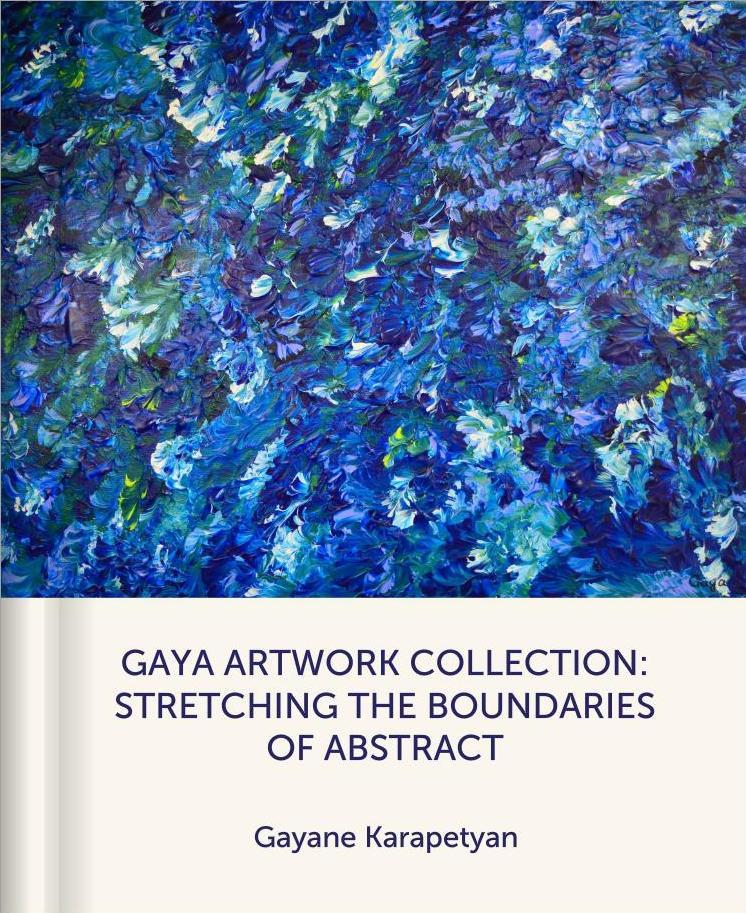 Gaya Art Collection: Stretching the Boundaries of Abstract Gaya Art Collection: Stretching the Boundaries of Abstract