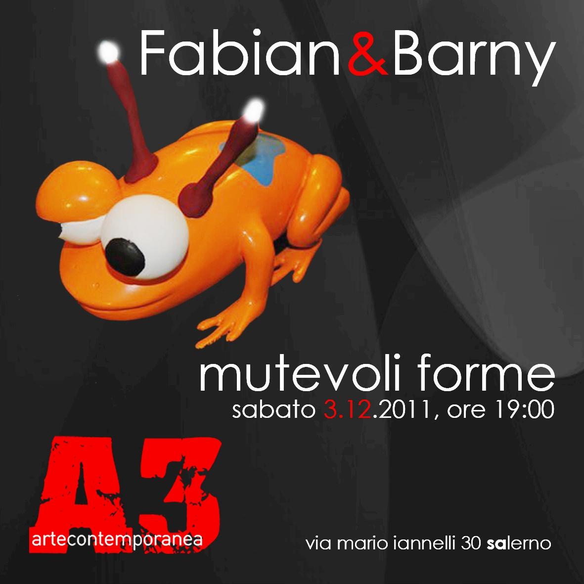 Mutevoli forme; Fabian&Barny solo show
