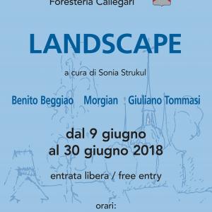 LANDSCAPE in mostra i paesaggi di Beggiao, Morgian e Tommasi