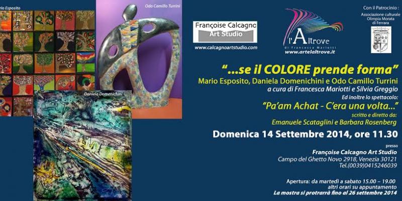 ".....SE IL COLORE PRENDE FORMA" ".....SE IL COLORE PRENDE FORMA"