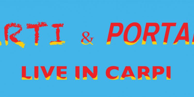 ARTI & PORTALI - LIVE IN CARPI (II edizione)
