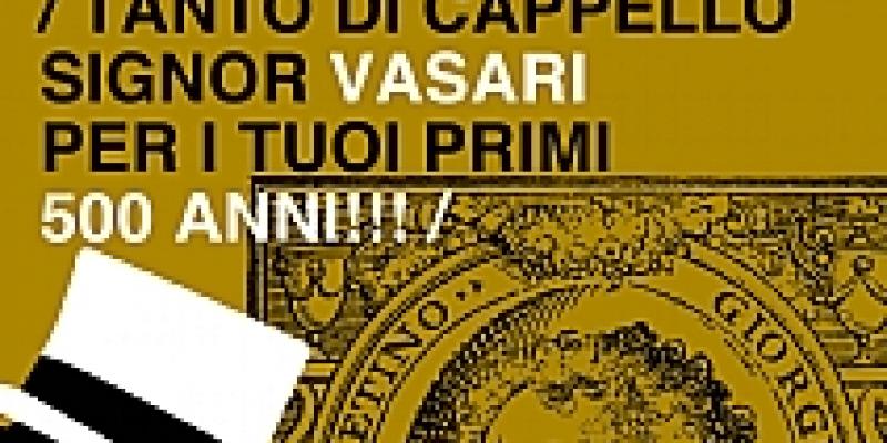TANTO DI CAPPELLO SIGNOR VASARI TANTO DI CAPPELLO SIGNOR VASARI