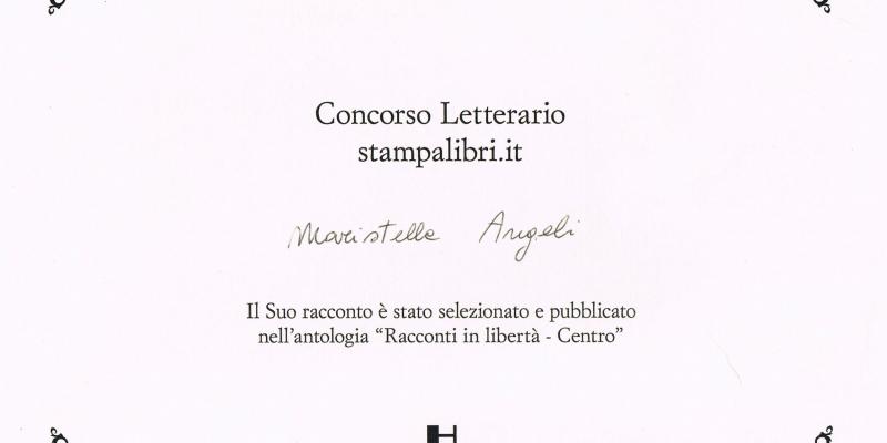 Maristella Angeli è inserita, con un suo racconto, nell’antologia AA.VV. “Racconti in libertà”