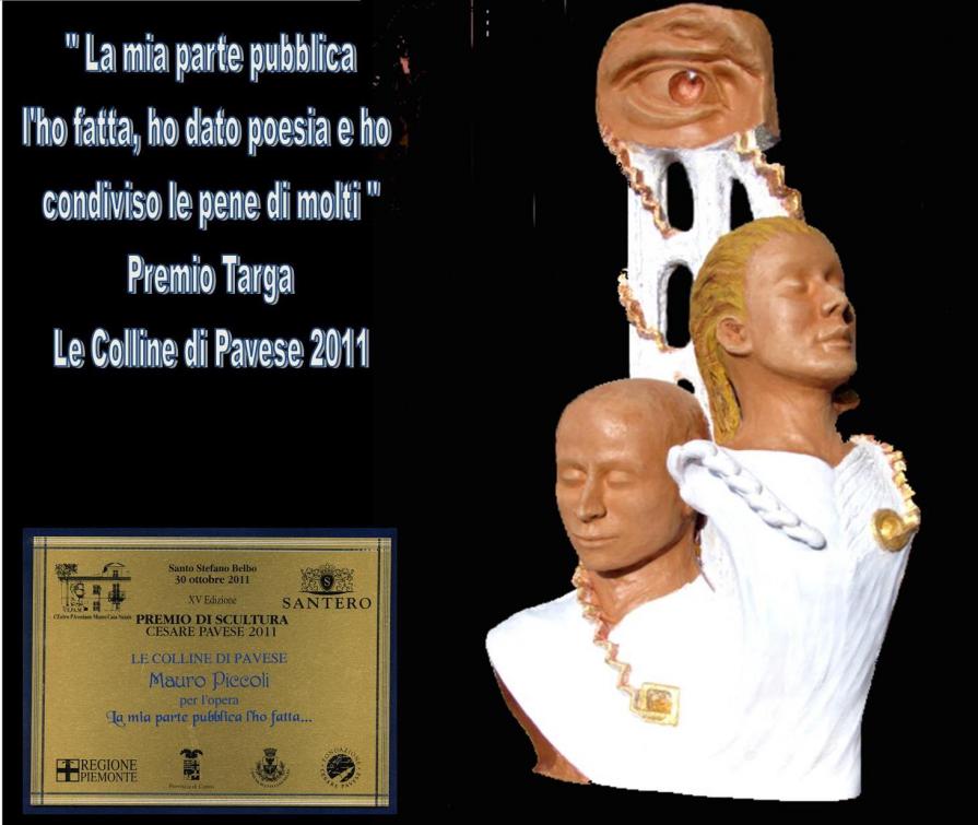 "La mia parte Pubblica Ho dato poesia e ho condiviso le pene di molti" Cesare Pavese