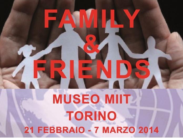 Mostra "Family & Friends" Museo MIIT Torino