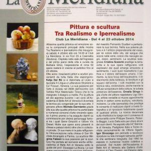 TRA REALISMO E IPERREALISMO al CLUB LA MERIDIANA DI MODENA TRA REALISMO E IPERREALISMO al CLUB LA MERIDIANA DI MODENA