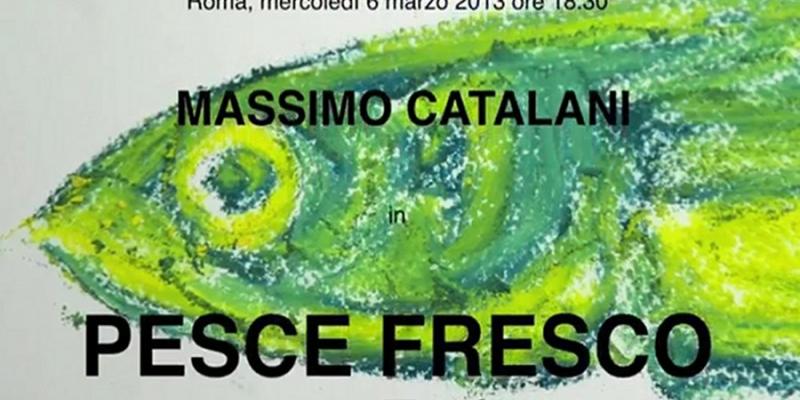 Massimo Catalani - Pesce fresco