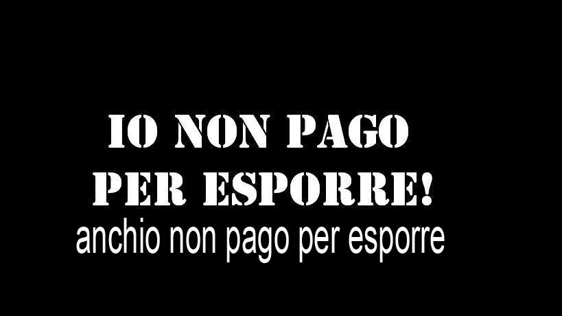 ANCHIO NON PAGO PIU' PER ESPORRE. COPIA E INCOLLA SE SEI DEI NOSTRI,espongano LE  OPERE .sicuramente non sono in grado di mostrarle,perchè incapaci