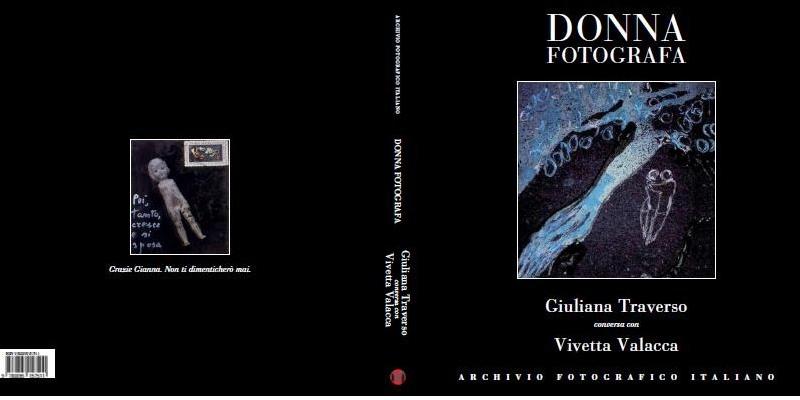 Donna Fotografa - Giuliana Traverso conversa con Vivetta Valacca Donna Fotografa - Giuliana Traverso conversa con Vivetta Valacca