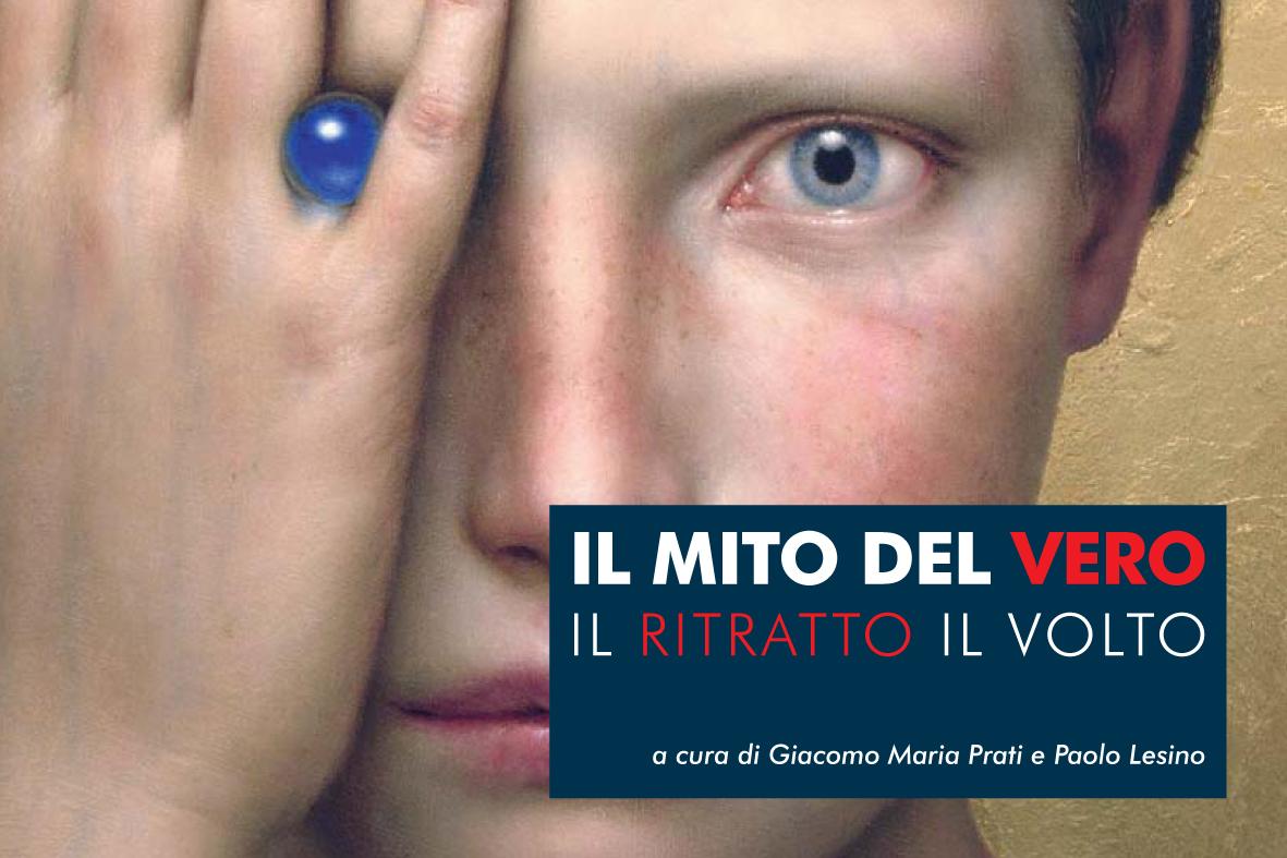 IL MITO DEL VERO - IL RITRATTO IL VOLTO IL MITO DEL VERO - IL RITRATTO IL VOLTO