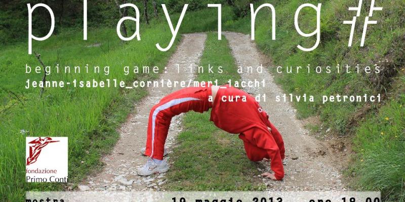 Playing # beginning game: links and curiosities è un progetto espositivo a cura di Silvia Petronici per il Museo Primo Conti di Fiesole Playing # beginning game: links and curiosities è un progetto espositivo a cura di Silvia Petronici per il Museo Primo Conti di Fiesole