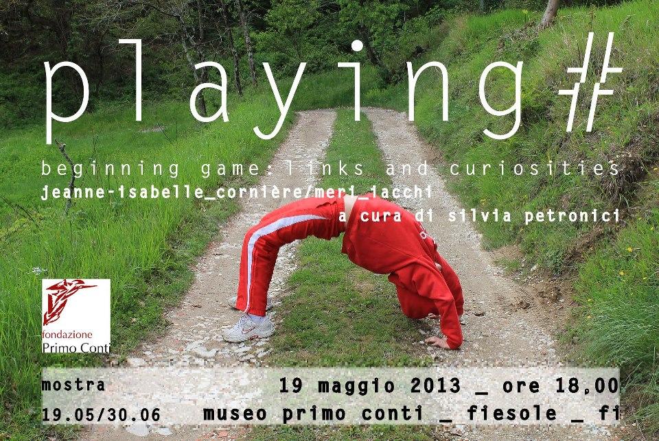 Playing # beginning game: links and curiosities è un progetto espositivo a cura di Silvia Petronici per il Museo Primo Conti di Fiesole 