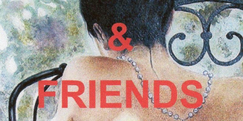 “FAMILY & FRIENDS”