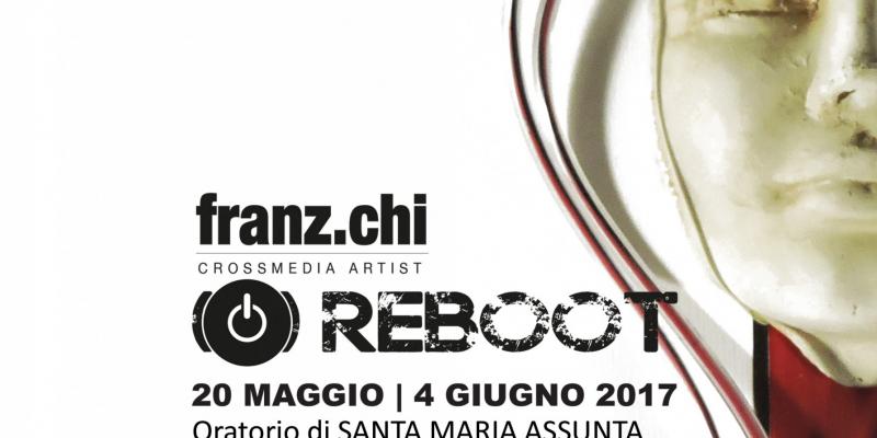 Franz Chi REBOOT - Visioni di un Futuro Passato