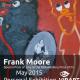 Frank Moore Special Prize of Jury VirArtGallery Prize 2015: Personal Exhibition Frank Moore Special Prize of Jury VirArtGallery Prize 2015: Personal Exhibition