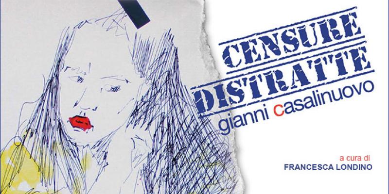 CENSURE DISTRATTE | GIANNI CASALINUOVO CENSURE DISTRATTE | GIANNI CASALINUOVO