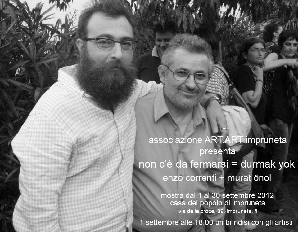 non c'è da fermarsi = durmak yok con Enzo Correnti e Murat Onol