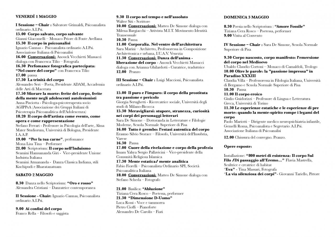 NEL CUORE DEL CORPO: estasi, parole, passioni Monastero di Fonte Avellana, 1/3 maggio 2015 NEL CUORE DEL CORPO: estasi, parole, passioni Monastero di Fonte Avellana, 1/3 maggio 2015