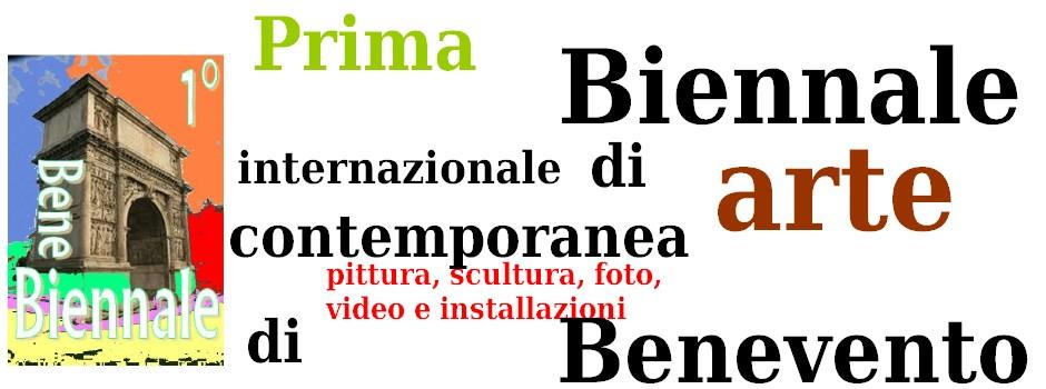 Bene Biennale - Prima Biennale Internazionale di Benevento
