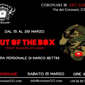 OUT OF THE BOX - Personale di Marco Bettini