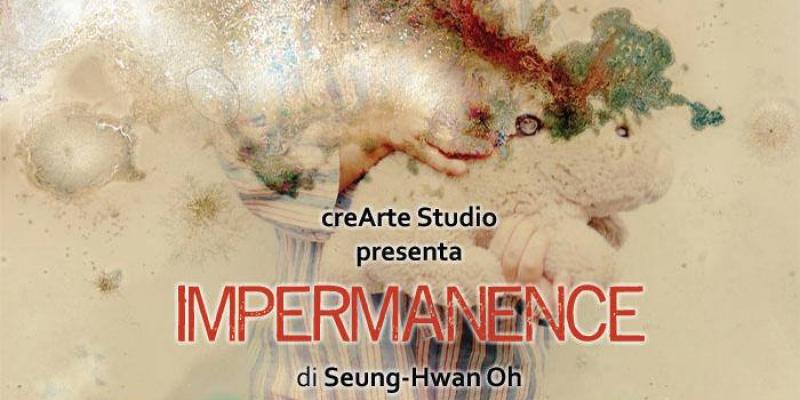 Impermanence 2012 ~ 2015 Impermanence 2012 ~ 2015