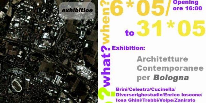 ARCHITTETURE CONTEMPORANEE PER BOLOGNA - Roberto Cami