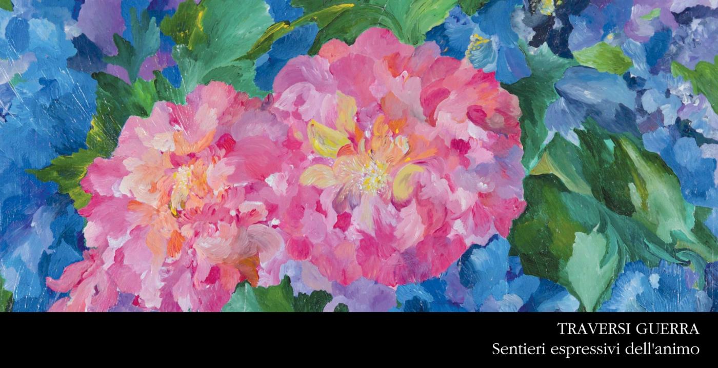 Mostra personale Traversi Guerra - sentieri espressivi dell'animo