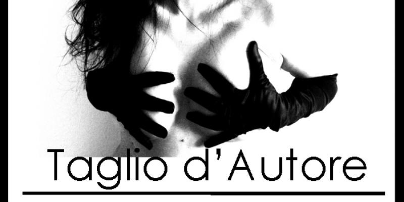 TAGLIO D'AUTORE