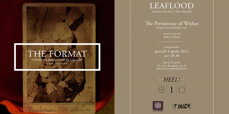 LEAFLOOD (Tommaso Fiscaletti, Alice Marrollo) solo show: "The Persistence of Wishes" LEAFLOOD (Tommaso Fiscaletti, Alice Marrollo) solo show: "The Persistence of Wishes"