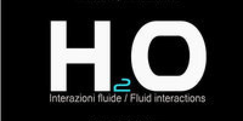 H2O / Interazioni Fluide H2O / Interazioni Fluide