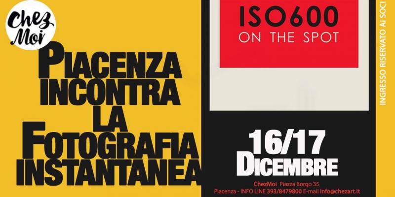 ISO600 ON THE SPOT PIACENZA 