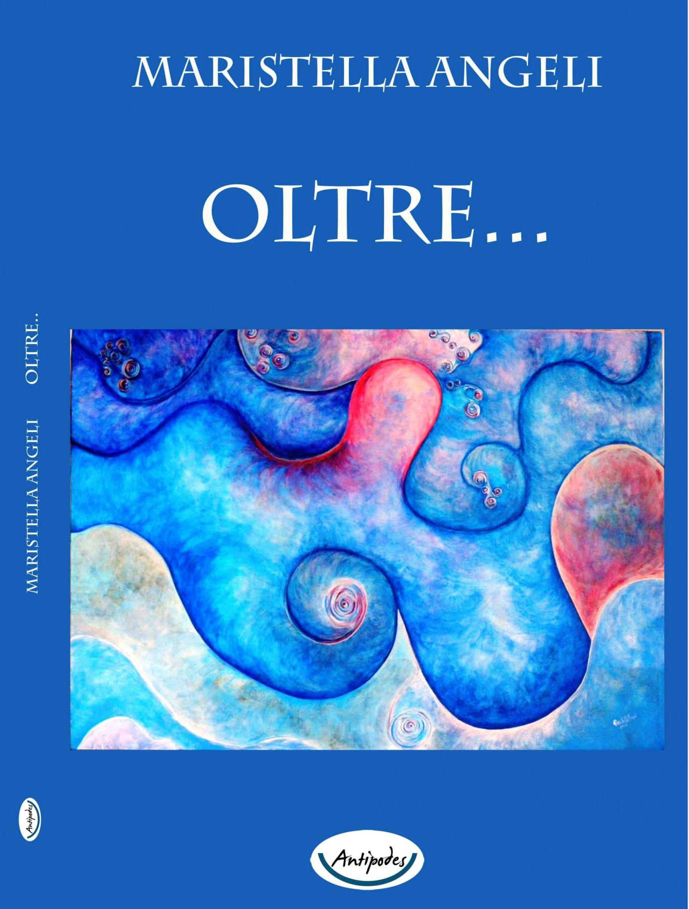 “Oltre”, raccolta di racconti di Maristella Angeli