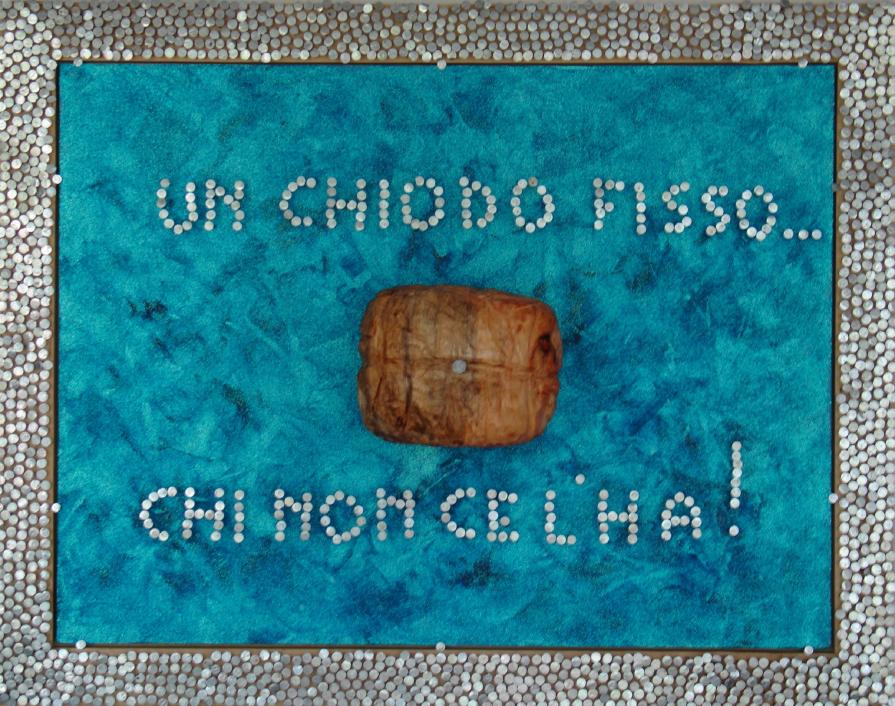 UN CHIODO FISSO.......