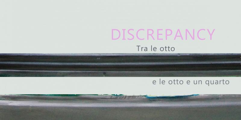 Discrepancy - Tra le otto e le otto e un quarto Discrepancy - Tra le otto e le otto e un quarto