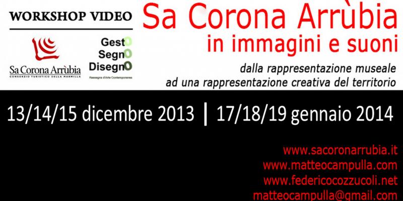 Sa Corona Arrùbia in immagini e suoni dalla rappresentazione museale ad una rappresentazione creativa del territorio Sa Corona Arrùbia in immagini e suoni dalla rappresentazione museale ad una rappresentazione creativa del territorio