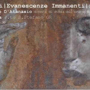 Evanescenze Immanenti mostra personale p.to S.Stefano Fortezza Spagnola